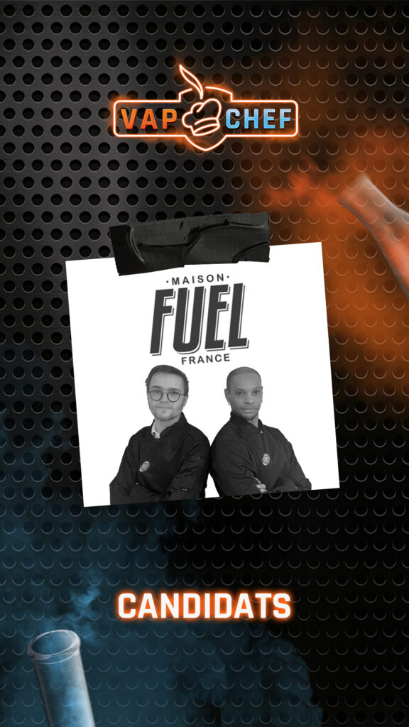 Vap chef édition 2026 - candidat Maison Fuel France